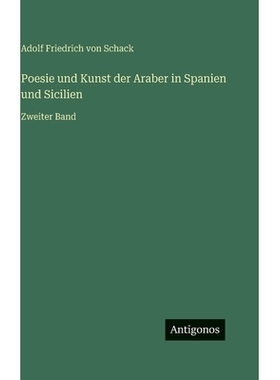 预订 Poesie und Kunst der Araber in Spanien und Sicilien: Zweiter Band: 9783386421966