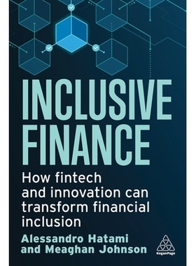 预订 Inclusive Finance: How Fintech and Innovation Can Transform Financial Inclusion 普惠金融：金融科技和创新如何改变普