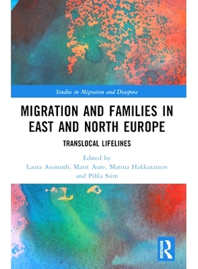 预订 Migration and Families in East and North Europe: Translocal Lifelines 东欧与北欧的移民与家庭：跨地域的生命线: 97810