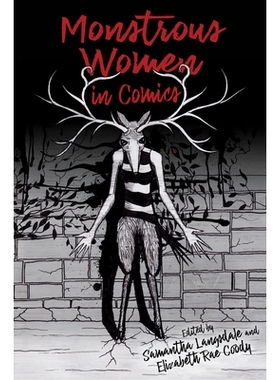 预订 Monstrous Women in Comics 漫画中的邪恶女性: 9781496827623