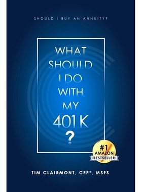 预订 What Should I Do with My 401k?: Should I Buy an Annuity?