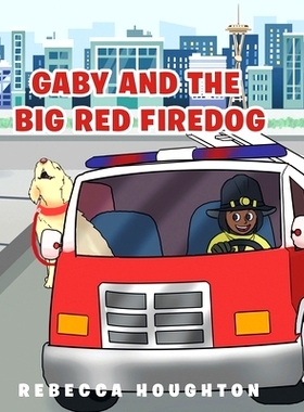 预订 Gaby And The Big Red Firedog: 9781646547142