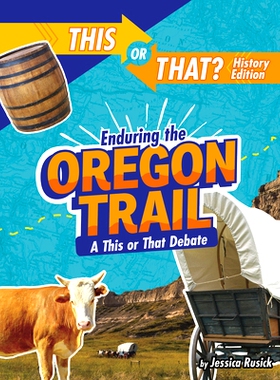 预订 Enduring the Oregon Trail: A This or That Debate: 9781496687883