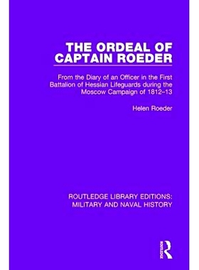 预订 The Ordeal of Captain Roeder: From the Diary of an Officer in the First Battalion of Hessian Lifeguards During the