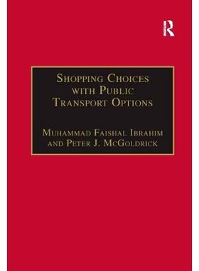 预订 Shopping Choices with Public Transport Options: An Agenda for the 21st Century: 9781138263918