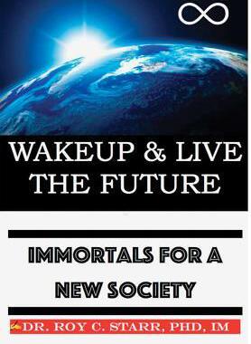 [预订]Wakeup & Live The Future: Immortals For A New Society 9780989571821