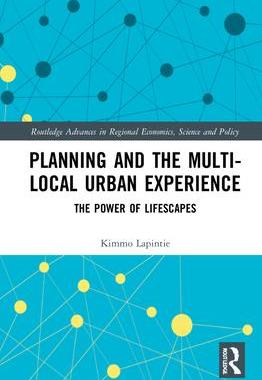 [预订]Planning and the Multi-Local Urban Experience: The Power of Lifescapes 9780367644239