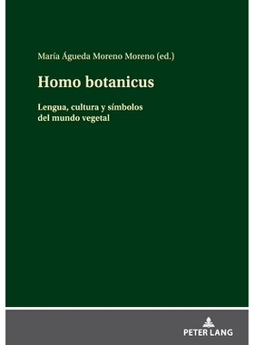 预订 Homo botanicus: Lengua, cultura y símbolos del mundo vegetal: 9783631887448