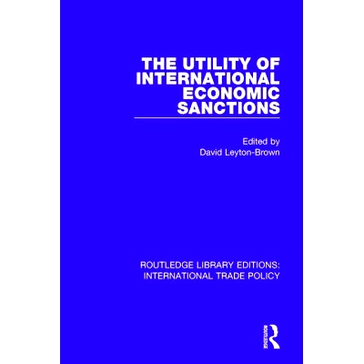 预订 The Utility of International Economic Sanctions 国际经济制裁的效用: 9781138297791