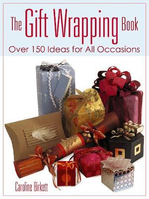 【预订】The Gift Wrapping Book: Over 150 Ideas for All Occasions