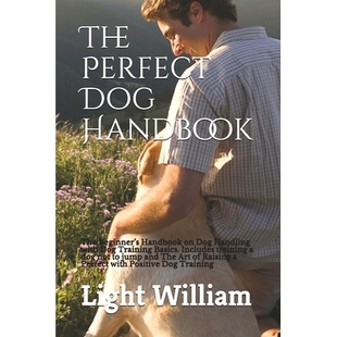 Handbook Handling The Dog training 预订 Includes Beginner’s Perfect Training with Basics.