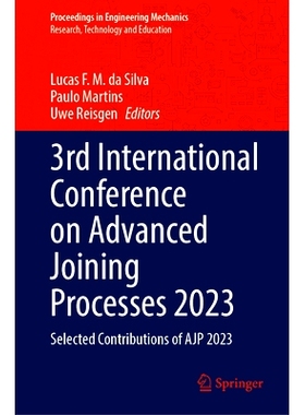 预订 3rd International Conference on Advanced Joining Processes 2023: Selected Contributions of AJP 2023 第3届先进连接工