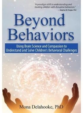 预订 Beyond Behaviors: Using Brain Science and Compassion to Understand and Solve Children’s Behavioral Challenges: Usi