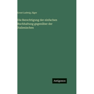 预订 Die Berechtigung der einfachen Buchhaltung gegenüber der Italienischen: 9783386149501