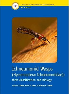 预订 Ichneumonid Wasps (Hymenoptera: Ichneumonidae): Their Classification and Biology 姬蜂科黄蜂(膜翅目：姬蜂科)：分类与