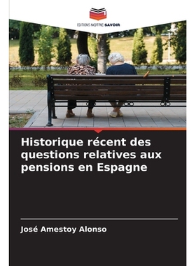 预订 Historique récent des questions relatives aux pensions en Espagne: DE: 9786209021473