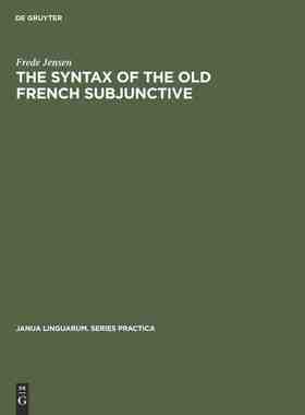 【预订】The Syntax of the Old French Subjunctive 9789027926913