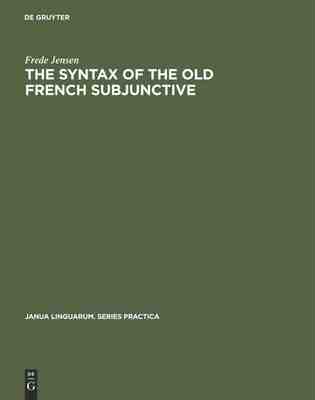 【预订】The Syntax of the Old French Subjunctive 9789027926913