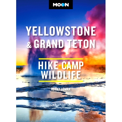 预订 Moon Yellowstone & Grand Teton: Hiking, Camping, Wildlife 黄石公园和大提顿国家公园：徒步、露营、野生动物: 979888647