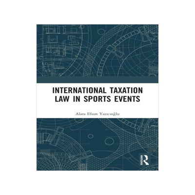 [预订]International Taxation Law in Sports Events 9780367521547