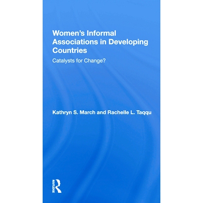 预订 Women’s Informal Associations In Developing Countries: Catalysts For Change? 发展中国家的妇女非正式协会：变革的催