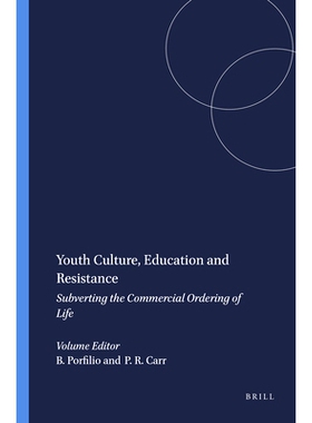 预订 Youth Culture, Education and Resistance: Subverting the Commercial Ordering of Life 青年文化，教育与抵抗：颠覆生命