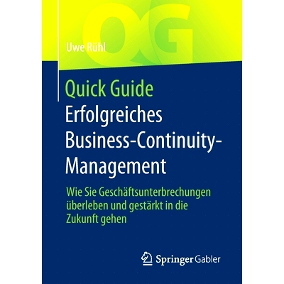 预订 Quick Guide Erfolgreiches Business-Continuity-Management: Wie Sie Geschäftsunterbrechungen Überleben Und Gestärk