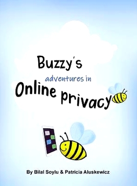 预订 Buzzy’s Adventures in Online Privacy: Privacy Teaching Tool for Parents and Caregivers: 9781733060806