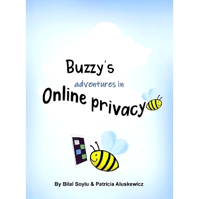 预订 Buzzy’s Adventures in Online Privacy: Privacy Teaching Tool for Parents and Caregivers: 9781733060806