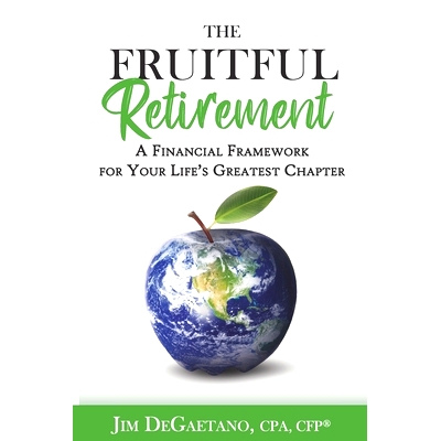 预订 The Fruitful Retirement: A Financial Framework for Your Life’s Greatest Chapter: 9781949033427