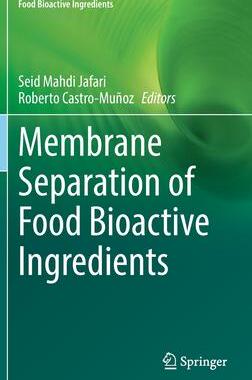 [预订]Membrane Technologies for the Recovery and Purification of Food Bioactive Ingredients 9783030846428