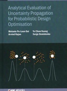 [预订]Analytical Evaluation of Uncertainty Propagation for Probabilistic Design Optimisation 9780750349291
