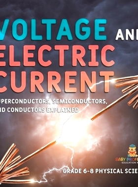 预订 Voltage and Electric Current Superconductors, Semiconductors, and Conductors Explained Grade 6-8 Physical Science: