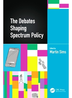 预订 The Debates Shaping Spectrum Policy 频谱政策: 9780367742508