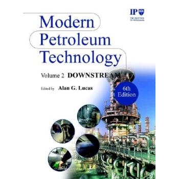 预订 Modern Petroleum Technology V 2 - Downstream 6e 现代石油技术  第2卷  第6版: 9780470850220