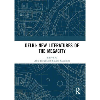 预订 Delhi: New Literatures of the Megacity 德里：大城市新文学: 9781032838885