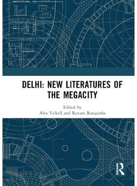 预订 Delhi: New Literatures of the Megacity 德里：大城市新文学: 9781032838885