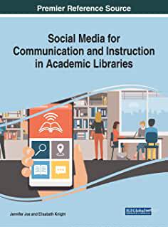 【预订】Social Media for Communication and Instruction in Academic Libraries