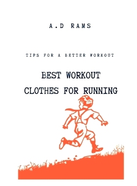 预订 Best Workout Clothes for Running: Tips for a Better Workout: 9798320908892