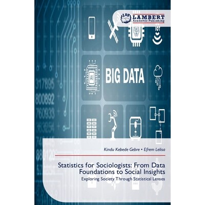 预订 Statistics for Sociologists: From Data Foundations to Social Insights 社会学家的统计学:从数据基础到社会洞察: 978620