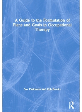 预订 A Guide to the Formulation of Plans and Goals in Occupational Therapy 制定职业*计划和目标指南: 9780367494711