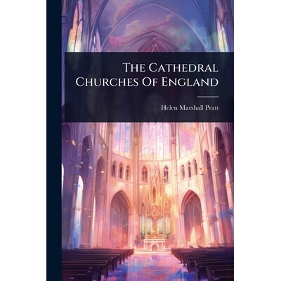 预订 The Cathedral Churches Of England 9781023633031