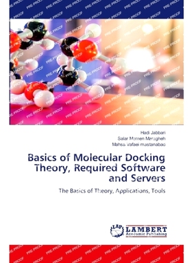预订 Basics of Molecular Docking Theory, Required Software and Servers 基本的分子对接理论，所需的软件和服务器: 978620614