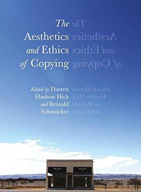 [预订]The Aesthetics and Ethics of Copying 9781350056077