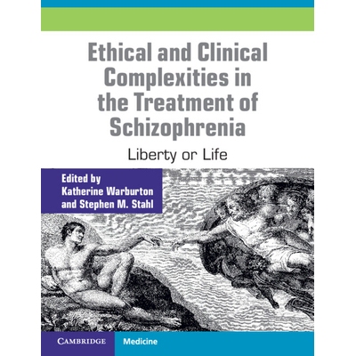 预订 Ethical and Clinical Complexities in the Treatment of Schizophrenia Liberty or Life 精神分裂症治疗的伦理和临床复杂