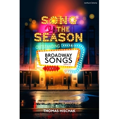 预订 Song of the Season: Outstanding Broadway Songs Since 1891 季节之歌：1891年以来*杰出的百老汇歌曲（平装）: 978135042