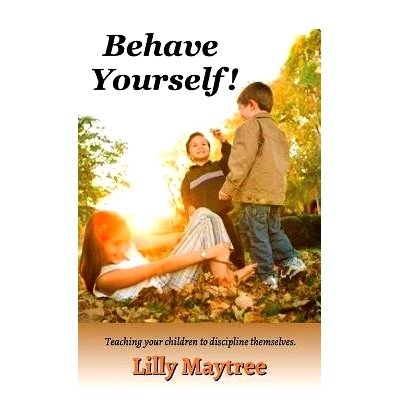 预订 Behave Yourself!: Teaching Your Children to Discipline Themselves.: 9780996495370