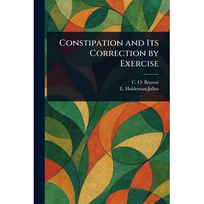 预订 Constipation and Its Correction by Exercise 9781025241906