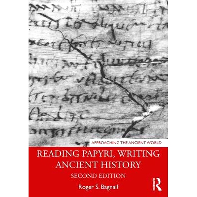 预订 Reading Papyri, Writing Ancient History 阅读纸草、书写古代史 第2版: 9780815379928