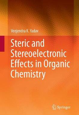 【预订】Steric and Stereoelectronic Effects in Organic Chemistry